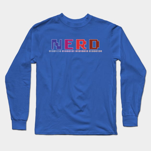 NERD 01001110 01000101 01010010 01000100 Long Sleeve T-Shirt by GetHy